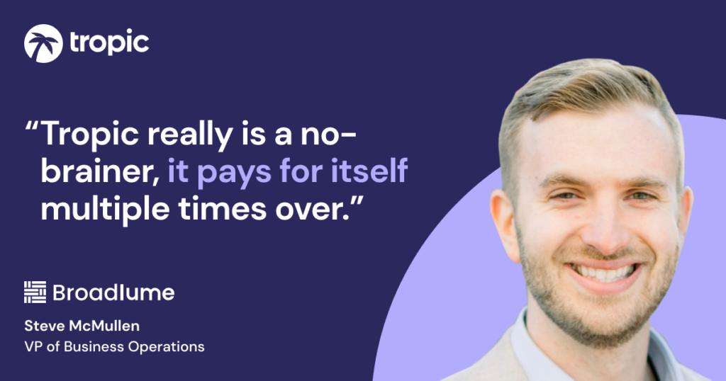 Broadlume Uses Tropic To Build Single Source of Truth, Sees Compelling Savings In First Month