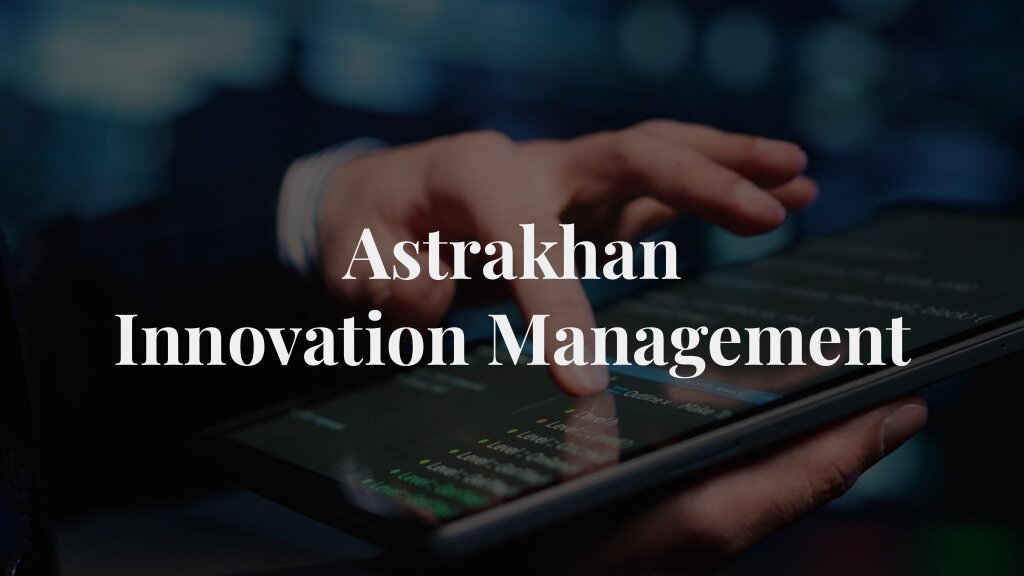Astrakhan Innovation Management